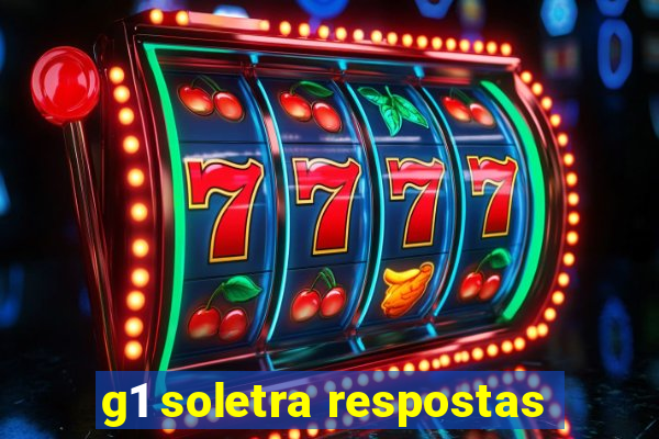g1 soletra respostas